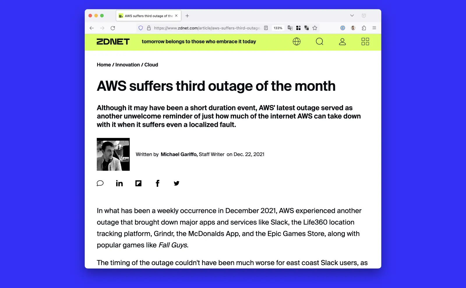 Screenshot of ZD Net article. AWS suffers third outage of the month. Although it may have been a short duration event, AWS' latest outage served as another unwelcome reminder of just how much of the internet AWS can take down with it when it suffers even a localized fault.