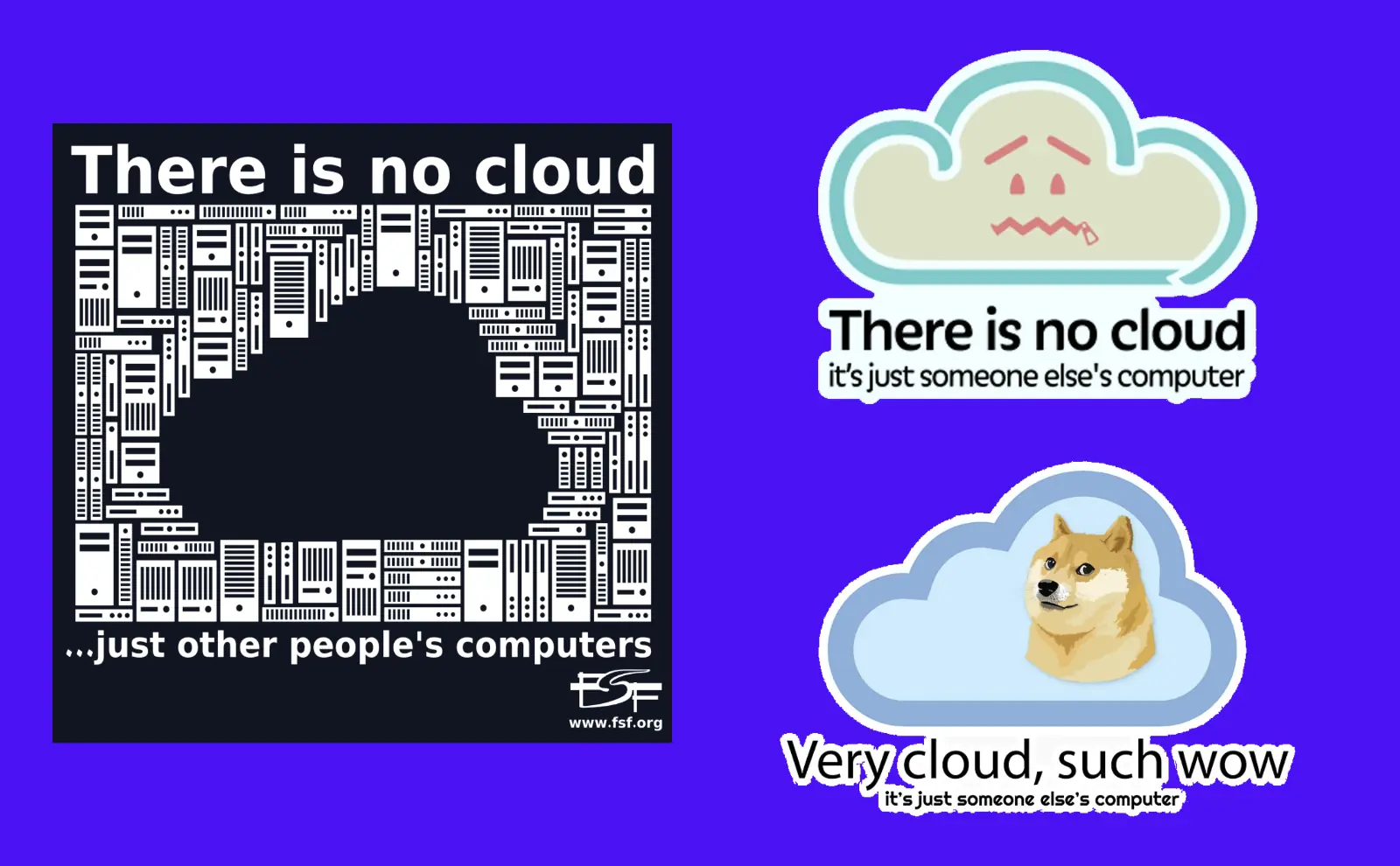 Laptop stickers. Text: There is no cloud. It’s just someone else’s computer.